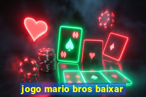 jogo mario bros baixar